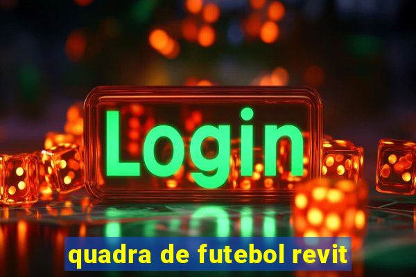 quadra de futebol revit